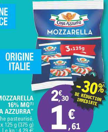 mozzarella 16% mg casa azzurra -30% de réduction immédiate