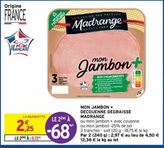 mon jambon + découenné dégraissé madrange