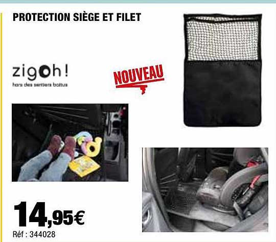 protection siège et filet zigoh !