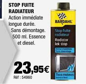 stop fuite radiateur bardahl