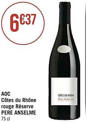 aoc côtes du rhône rouge réserve père anselme