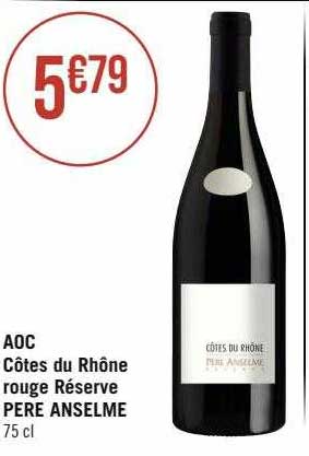 aoc côtes du rhône rouge réserve père anselme