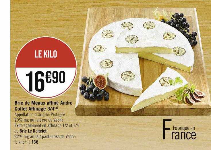 brie de meaux affiné andré collet affinage 3-4 ou brie roitelet