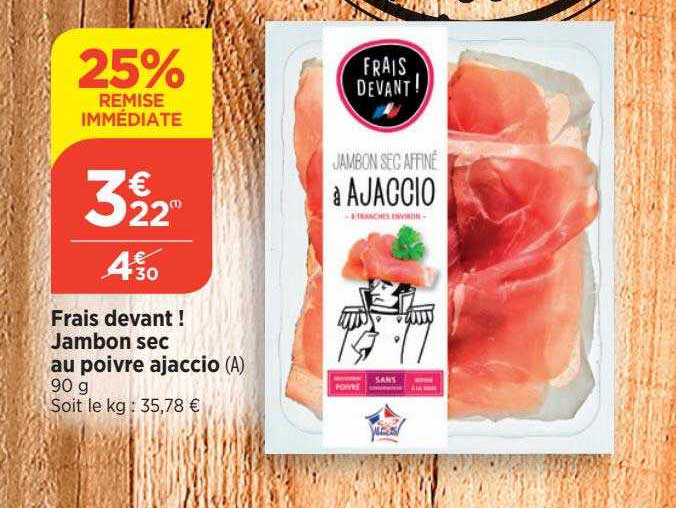 jambon sec au poivre ajaccio frais devant !