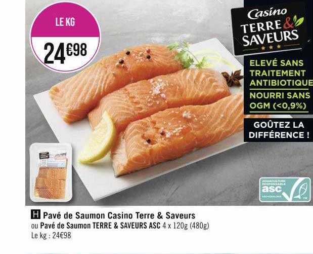 Pavé De Saumon Casino Terre & Saveurs Ou Pavé De Saumon Terre & Saveurs Asc