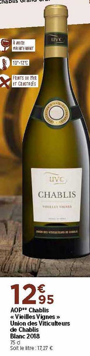 Aop Chablis «vieilles Vignes» Union Des Viticulteurs De Chalbis Blanc 2018