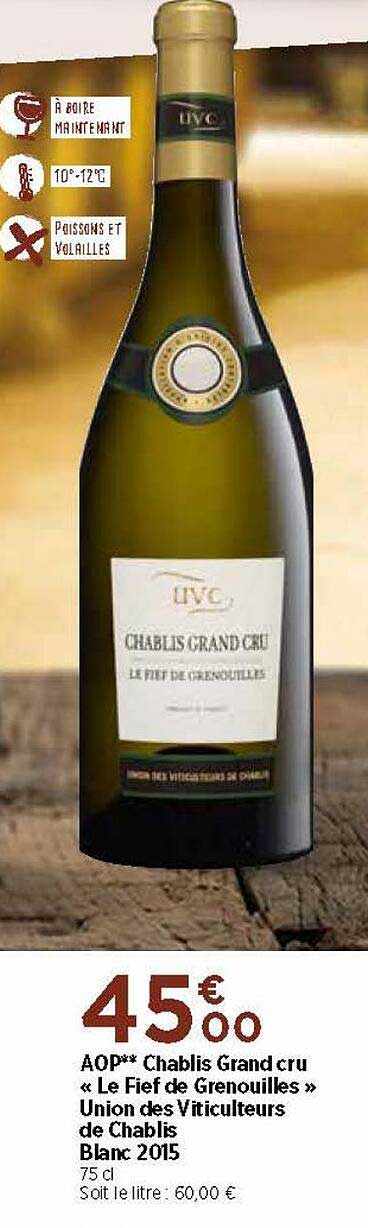 aop chablis grand cru «le fief de grenouilles» union des viticulteurs de chablis blanc 2015
