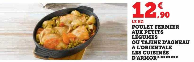 poulet fermier aux petits légumes ou tajine d'agneau à l'orientale les cuisinés d'armor