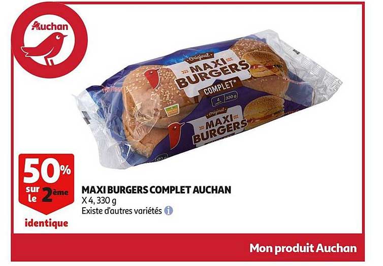maxi burgers complet auchan 50% sur le 2ème identique