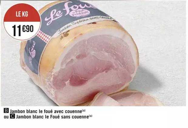 Jambon Blanc Le Foué Avec Couenne Ou Jambon Blanc Le Foué Sans Couenne