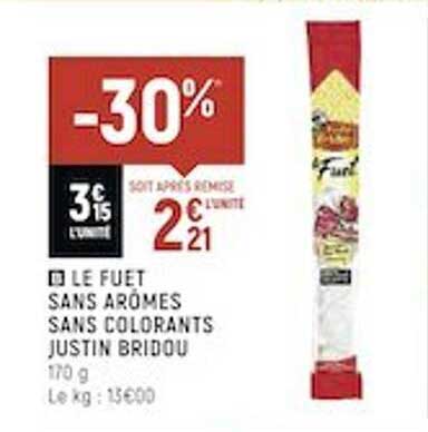 le fuet sans arômes sans colorants justin bridou