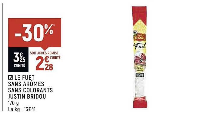 le fuet sans arômes sans colorants justin bridou
