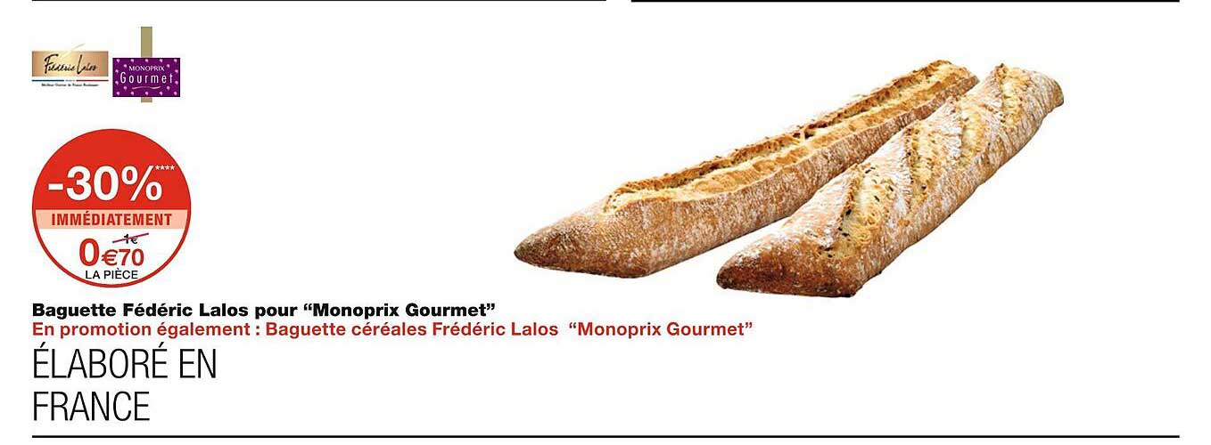 baguette fédéric lalos pour "monoprix gourmet"