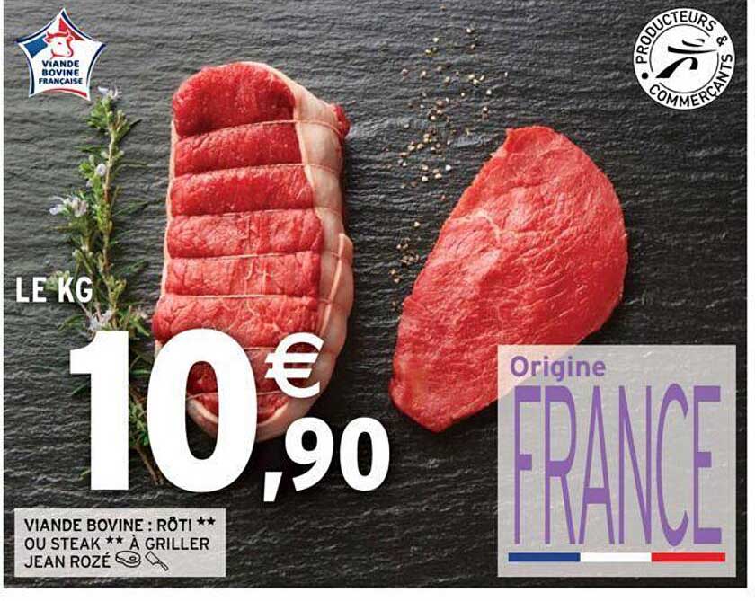 viande bovine : rôti**ou steak**à griller jean rozé