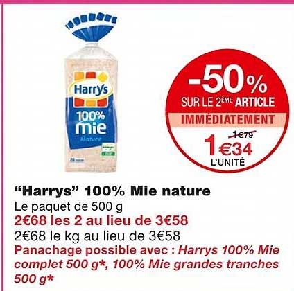 "harrys" 100% mie nature -50% sur le 2ème article immédiatement