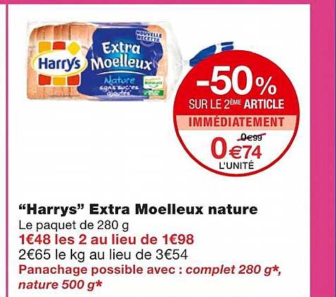 "harrys" extra moelleux nature -50% sur le 2ème article immédiatement