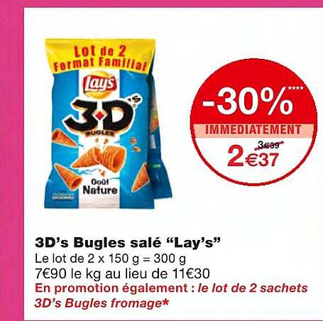 3d's bugles salés "lay's" -30% immédiatement