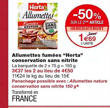 allumettes fumées "herta" conservation sans nitrite -50% sur le 2ème article immédiatement