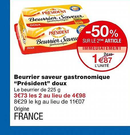 beurrier saveur gastronomique "président" doux -50% sur le 2ème article immédiatement