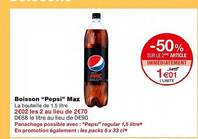 boisson "pepsi" max -50% sur le 2ème article immédiatement