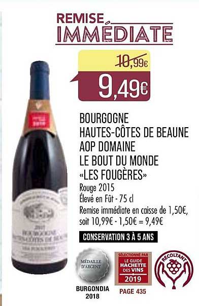 bourgogne hautes côtes de beaune aop domaine le bout du monde les fougères remise immédiate