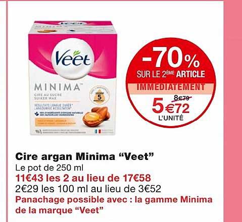 cire argan minima "veet" -50% sur le 2ème article immédiatement