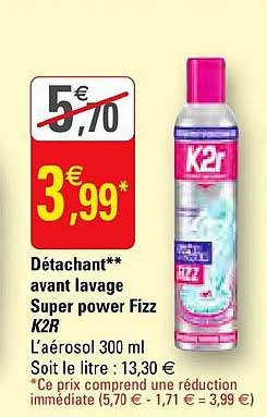 détachant avant lavage super power fizz k2r