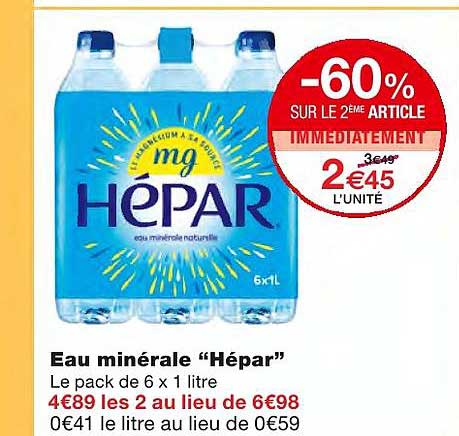 eau minérale "hépar" -60% sur le 2ème article immédiatement