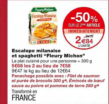 escalope milanaise et spaghetti "fleury michon" -50% sur le 2ème article immédiatement