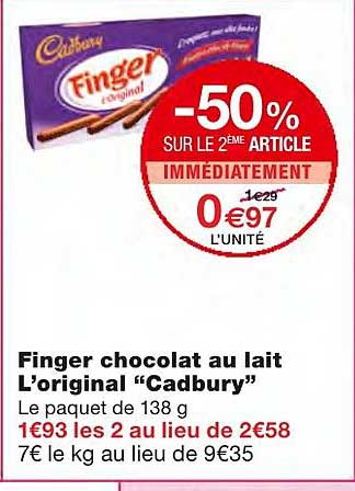 finger chocolat au lait l'original cadbury -50% sur le 2ème article immédiatement