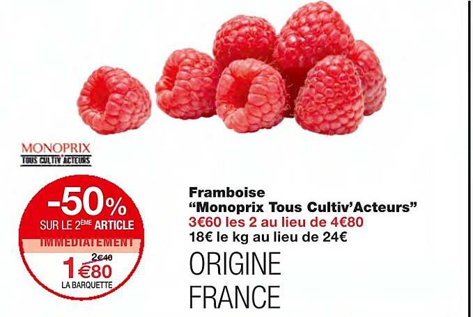 framboise "monoprix tous cultiv'acteurs" -50% sur le 2ème article immédiatement