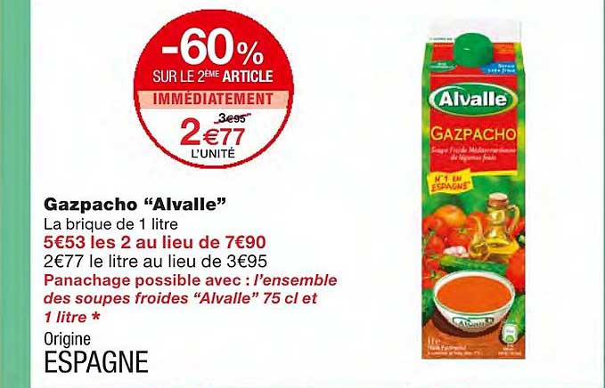 gazpacho "alvalle" -60% sur le 2ème article immédiatement
