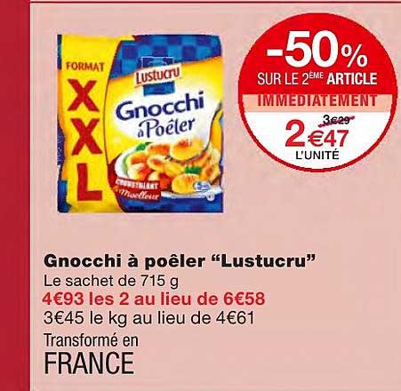 gnocchi à poêler "lustucru" -50% sur le 2ème article immédiatement