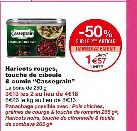haricots rouges touche de ciboule & cumin cassegrain -50% sur le 2ème article immédiatement