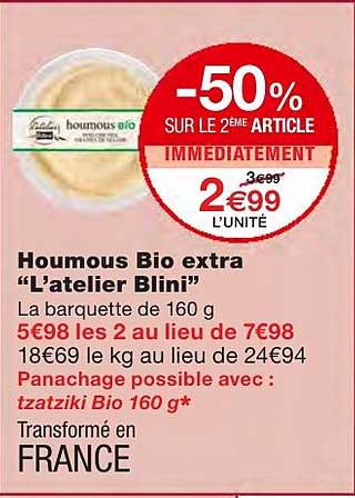 houmous bio extra "l'atelier blini" -50% sur le 2ème article immédiatement