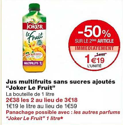 Jus Multifruits Sans Sucres Ajoutés "joker Le Fruit" -50% Sur Le 2ème Article Immédiatement