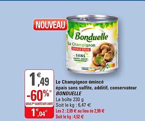 le champignon émincé épais sans sulfite additif conservateur bonduelle