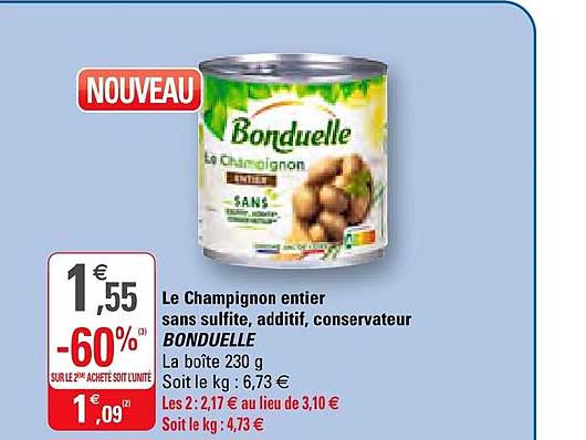 le champignon entier sans sulfite additif conservateur bonduelle