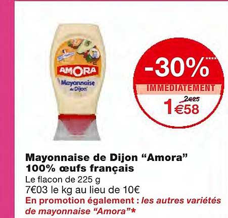 mayonnaise de dijon amora 100% oeufs français -30% immédiatement