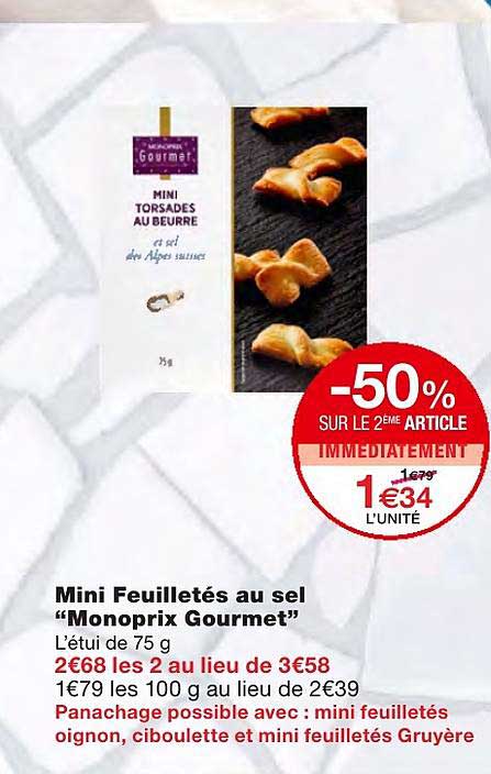 mini feuilletés au sel monoprix gourmet -50% sur le 2ème article immédiatement