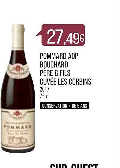 pommard aop bouchard père&fils cuvée les corbins