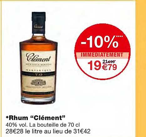 rhum "clément" -10% immédiatement
