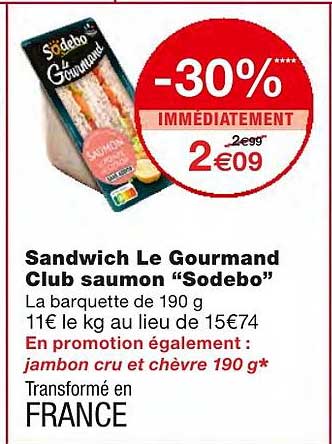 sandwich le gourmand club saumon "sodebo" -30% immédiatement