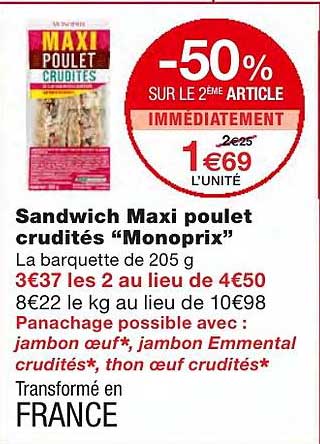 Sandwich Maxi Poulet Crudités "monoprix" -50% Sur Le 2ème Article Immédiatement