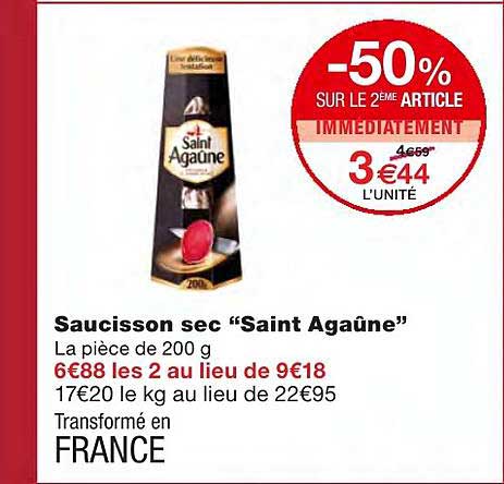 saucisson sec "saint agaûne" -50% sur le 2ème article immédiatement