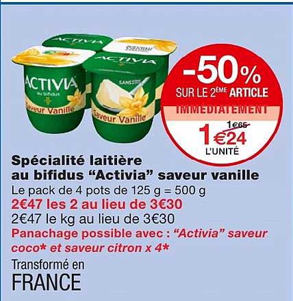 spécialité laitière au bifidus "activia" saveur vanille -50% sur le 2ème article immédiatement