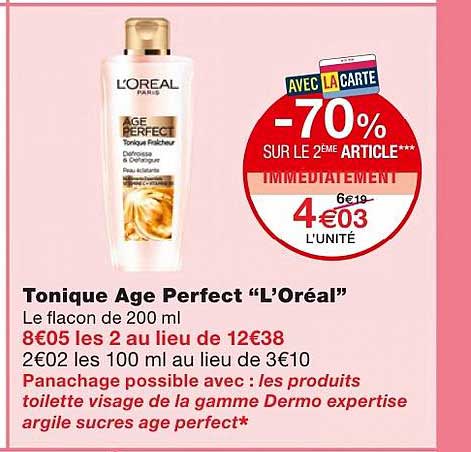 tonique age perfect "l'oréal" -70% sur le 2ème article immédiatement