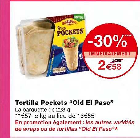 Tortilla Pockets Old El Paso -30% Immédiatement