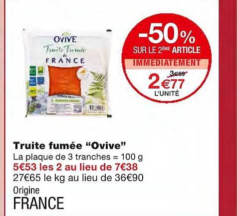 truite fumée "ovive" -50% sur le 2ème article immédiatement