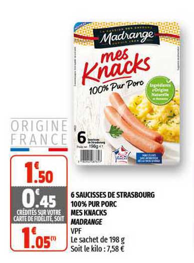 6 saucisses de strasbourg 100% pur porc mes knacks madrange